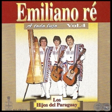 EMILIANO R - A todo lujo - Volumen 4 - LOS HIJOS DEL PARAGUAY